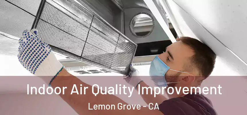 Indoor Air Quality Improvement Lemon Grove - CA