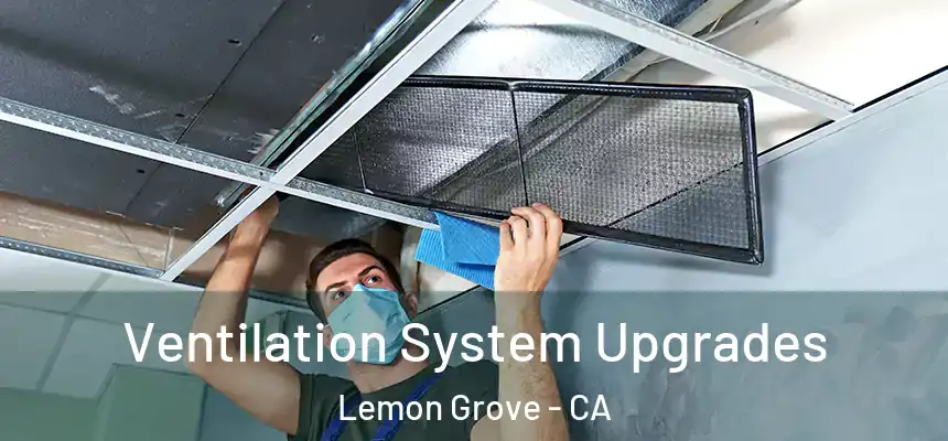  Ventilation System Upgrades Lemon Grove - CA